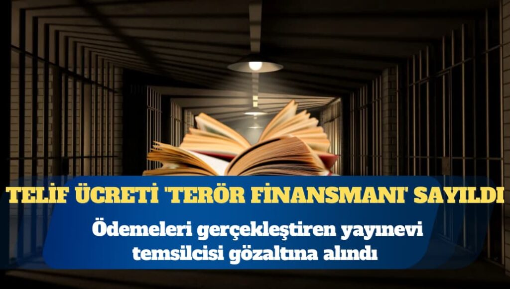 Cezaevindeki editörlere ödenen telif ücreti ‘terör finansmanı’ sayıldı