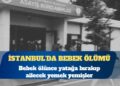 Dört kişi tutuklanmıştı: Bebek ölünce yatağa bırakıp ailecek yemek yemişler