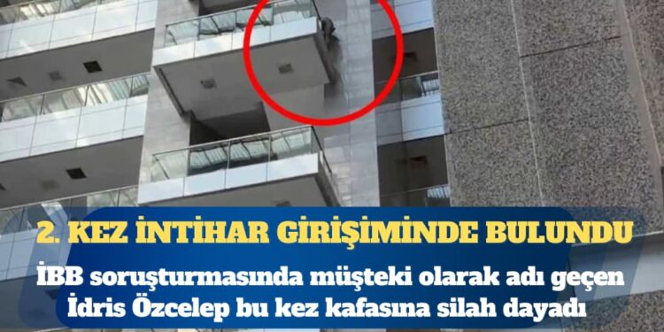İBB soruşturmasında şikayetçiler arasında yer alan ve Çağlayan Adliyesi’nde intihara kalkışan İdris Özcelep ikinci kez intihar girişiminde bulundu