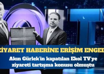 Kapatılan Ekol TV’ye ziyareti tartışma konusu olan Akın Gürlek’ten haberlere erişim engeli
