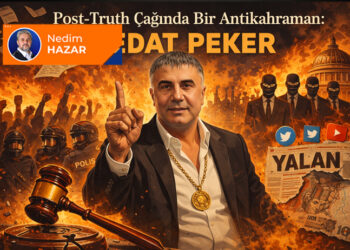 Post-truth çağında bir antikahraman: Sedat Peker