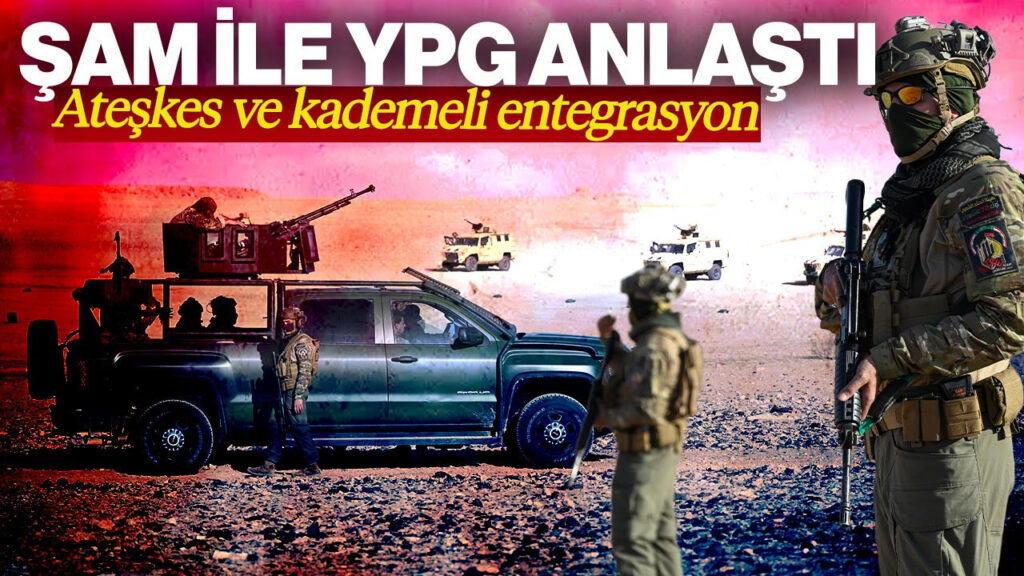 Şam ile Terör Örgütü YPG Arasında Yeni Mutabakat: Ateşkes ve Kademeli Entegrasyon