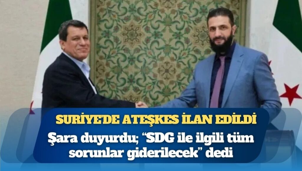 Şara duyurdu: Suriye’nin kuzeydoğusunda ateşkes ilan edildi, SDG ile tüm sorunlar giderilecek