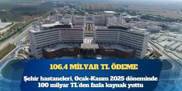 Şehir hastaneleri bütçeyi yuttu: 11 ayda 106,4 milyar TL ödeme