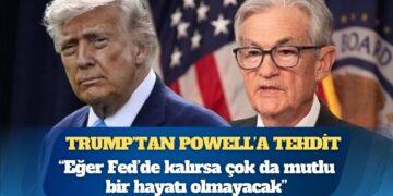Trump’tan Powell’a tehdit: Eğer Fed’de kalırsa çok da mutlu bir hayatı olmayacak, beceriksiz bir adam