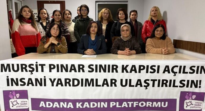 Adana Kadın Platformu’ndan çağrı: Mürşitpınar Sınır Kapısı açılsın