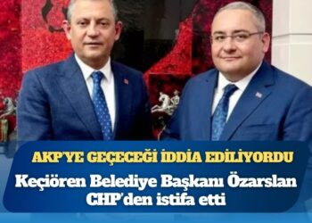 AKP’ye geçeceği iddia ediliyordu; Keçiören Belediye Başkanı Mesut Özarslan CHP’den istifa etti