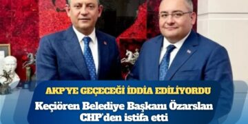 AKP’ye geçeceği iddia ediliyordu; Keçiören Belediye Başkanı Mesut Özarslan CHP’den istifa etti