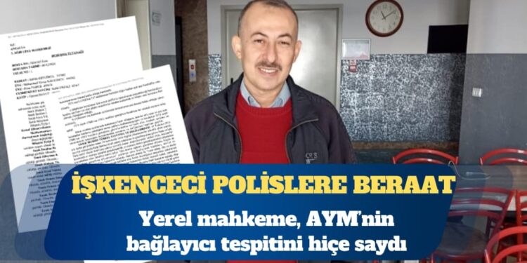 Anayasa Mahkemesi’nin işkence tespitine rağmen KHK’lı öğretmene işkence yapan polislere beraat