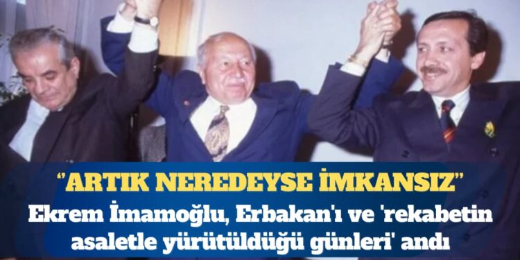 Ekrem İmamoğlu, Erbakan’ı ve ‘rekabetin asaletle yürütüldüğü günleri’ andı