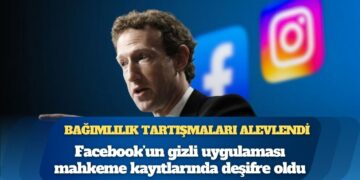 Facebook’un gizli uygulaması mahkeme kayıtlarında deşifre oldu
