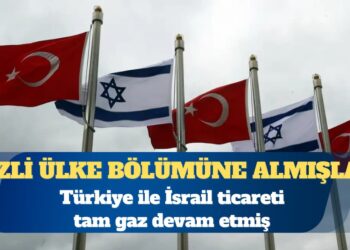 İsrail İstatistik Bürosu’nun kayıtlarına göre Türkiye ile İsrail ticareti tam gaz devam etmiş