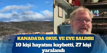 Kanada’da bir okul ve evde düzenlenen silahlı saldırıda 10 kişi öldü, 27 kişi yaralandı