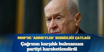 MHP’de “Ahmetler” sessizliği çatlağı: Çağrının karşılık bulmaması partiyi hareketlendirdi