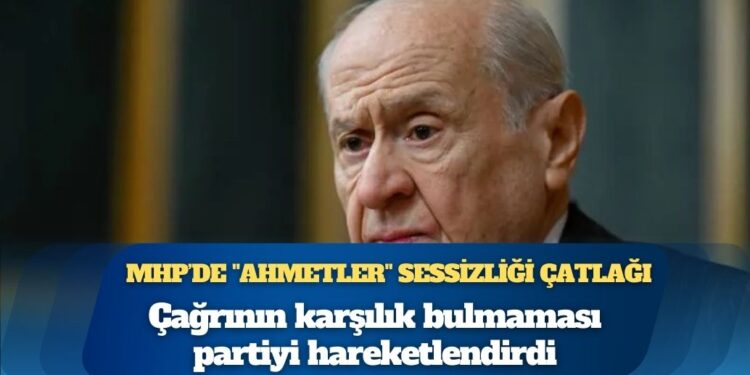 MHP’de “Ahmetler” sessizliği çatlağı: Çağrının karşılık bulmaması partiyi hareketlendirdi