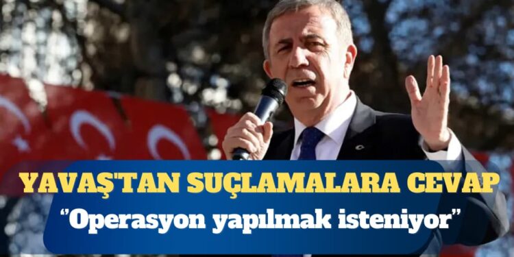 Mansur Yavaş’tan suçlamalara cevap: Operasyon yapılmak isteniyor