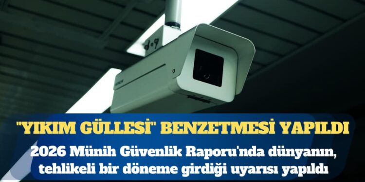 Münih Güvenlik Raporu: Dünya “yıkım güllesi” dönemine girdi