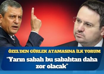 Özgür Özel’den Akın Gürlek atamasına ilk yorum