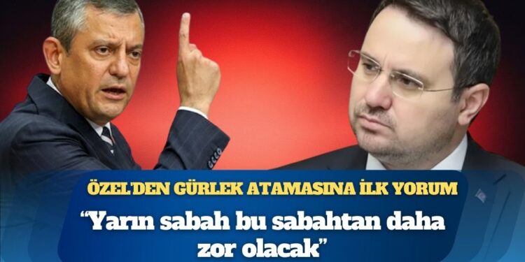 Özgür Özel’den Akın Gürlek atamasına ilk yorum