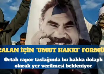 PKK lideri Abdullah Öcalan için dolaylı “umut hakkı” formülü