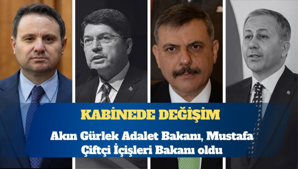 Resmi Gazete’de yayımlandı: Akın Gürlek Adalet Bakanı, Mustafa Çiftçi İçişleri Bakanı oldu