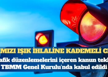 Trafik düzenlemelerini içeren kanun teklifi, TBMM Genel Kurulu’nda kabul edildi
