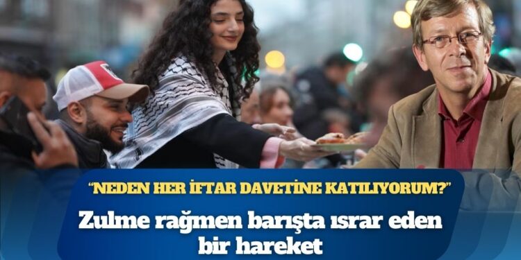 Zulme rağmen barışta ısrar eden bir hareket: “Neden iftar davetlerini kabul ediyorum?”
