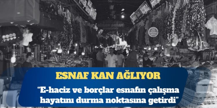 TESK: E-haciz ve borçlar esnafın çalışma hayatını durma noktasına getirdi