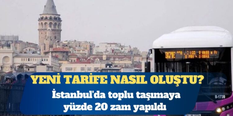 İstanbul’da toplu taşımaya yüzde 20 zam