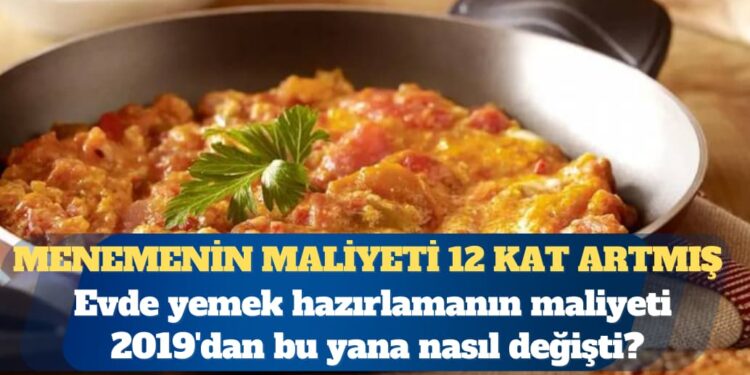 Evde yemek hazırlamanın maliyeti 2019’dan bu yana nasıl değişti?