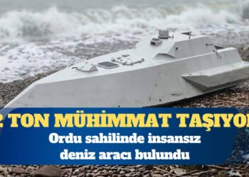 2 ton mühimmat taşıyor: Ordu sahilinde insansız deniz aracı bulundu