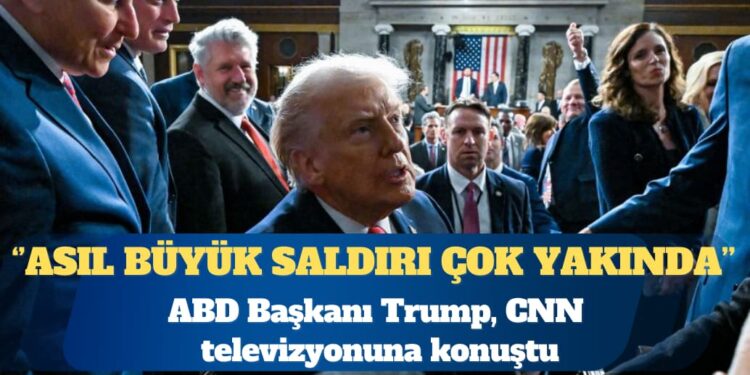 ABD Başkanı Trump: İran’a asıl büyük saldırı çok yakında