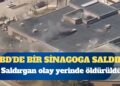 ABD’de bir sinagoga saldırı