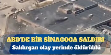 ABD’de bir sinagoga saldırı