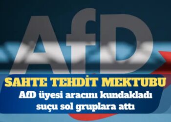 AfD üyesi aracını kundakladı suçu sol gruplara attı