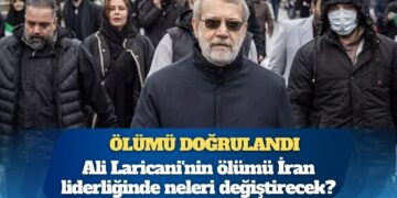 Ali Laricani’nin ölümü İran’ın geleceğini nasıl şekillendirecek?