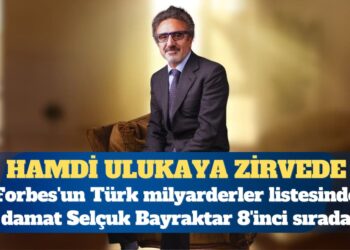 Forbes’un Türk milyarderler listesi: Hamdi Ulukaya zirvede
