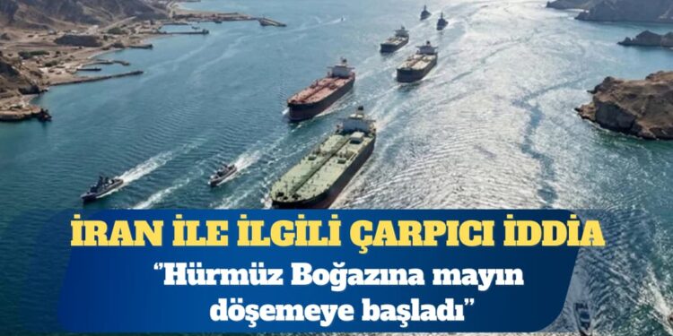 İran ile ilgili çarpıcı iddia: Hürmüz Boğazına mayın döşemeye başladı