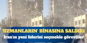 İran’ın yeni liderini seçmekle görevli Uzmanlar Meclisi’nin binası vuruldu