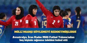 Maçta milli marşı söylemeyi reddetmişlerdi: Avustralya, İran Kadın Milli Futbol Takımı’ndan beş kişinin sığınma talebini kabul etti