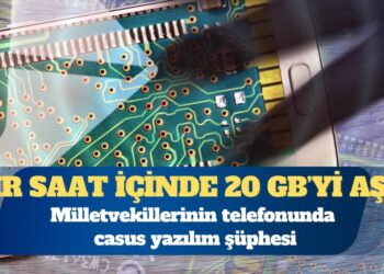 Milletvekillerinin telefonunda casus yazılım şüphesi