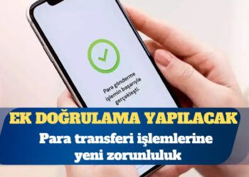 Para transferi işlemlerine yeni zorunluluk