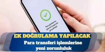 Para transferi işlemlerine yeni zorunluluk