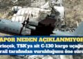 ”Rapor neden açıklanmıyor?” Perinçek, Türk Silahlı Kuvvetleri’ne ait C-130 kargo uçağının İsrail tarafından vurulduğunu öne sürdü