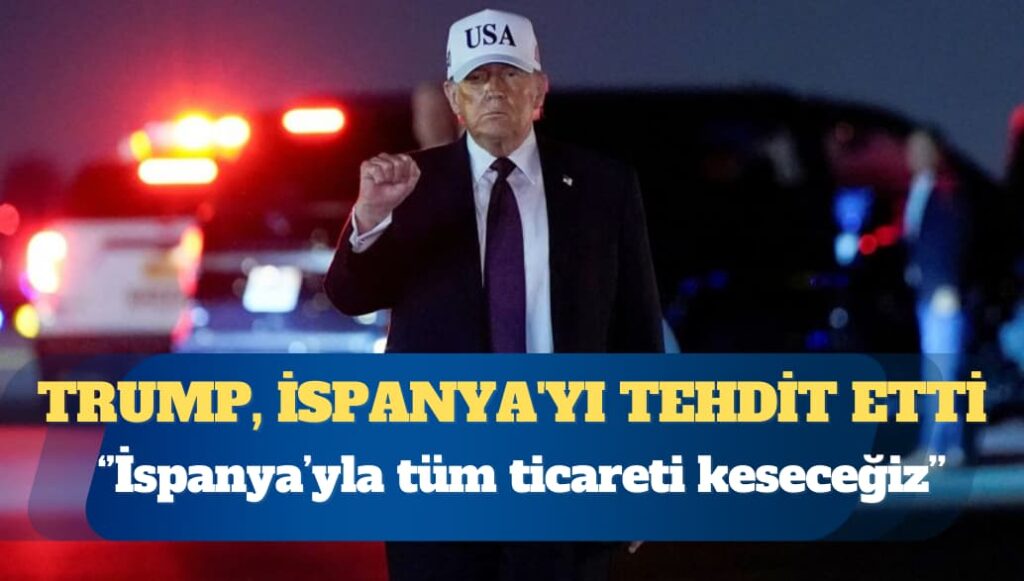 Trump, İspanya’yı tehdit etti: Scott’a  İspanya’yla tüm ilişkileri kesmesini söyledim