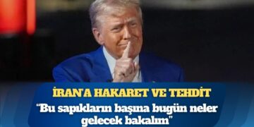 Trump’tan İran’a hakaret ve tehdit: “Bu sapıkların başına bugün neler gelecek bakalım”