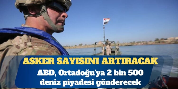 WSJ: ABD, Ortadoğu’ya 2 bin 500 deniz piyadesi gönderecek