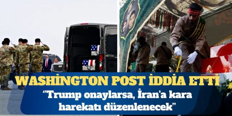 Washington Post: ABD, İran’a haftalar sürecek kara harekatı hazırlığında