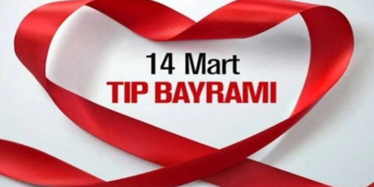14 Mart Tıp Bayramı nedir? 14 Mart Tıp Bayramı neden kutlanır? 14 Mart Tıp Bayramı tarihçesi