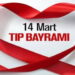 14 Mart Tıp Bayramı nedir? 14 Mart Tıp Bayramı neden kutlanır? 14 Mart Tıp Bayramı tarihçesi